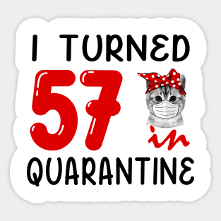 I Turned 57 In Quarantine Funny Cat Facemask Sticker